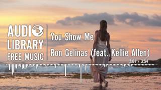 You Show Me  Ron Gelinas feat Kellie Allen [upl. by Atirat]