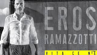 Eros Ramazzotti  Vita ce n’è [upl. by Alf]