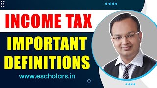 Income Tax  Part3  Important Definitions  Income Tax Act 1961 [upl. by Showker105]