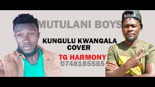 kungulu Kwangala BY MUTULANI BOYS latest 2022 VALENTINE COVER TG HARMONY X MUTULANI BOYS [upl. by Nivri]