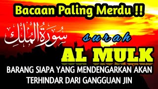 BACAAN PALING MERDU  Surah AlMulk  سورة الملك  PENYEJUK JIWA TERHINDAR DARI JIN [upl. by Sunda]