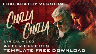 Chilla Chilla  Thunivu Lyrics video Template Thalapthy version After effects  FREE download [upl. by Drwde]