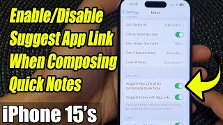 iPhone 1515 Pro Max How to EnableDisable Suggest App Link When Composing Quick Notes [upl. by Yenmor]