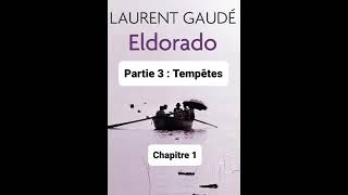 5  Eldorado de Laurent Gaudé  lecture du Chapitres 3 [upl. by Anwahsar173]