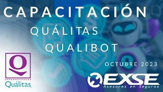 Capacitación EXSE  Quálitas  Qualibot [upl. by Lodhia]