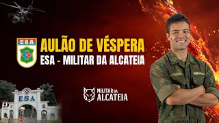 🔰 AULÃO DE VÉSPERA PARA A PROVA DA ESA 🔰 [upl. by Ecydnac]