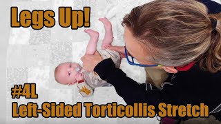 4L Legs Up Neck Stretches for Leftsided Torticollis Torticollis Treatment in Babies [upl. by Auqenet226]