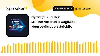 SIP 150 Antonella Gagliano Neurosviluppo e Suicidio [upl. by Fryd]