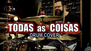 Todas as Coisas  Fernandinho  DRUM COVER by Mateus Kerr [upl. by Sokem]