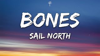 Sail North  Bones Lyrics [upl. by Walker]