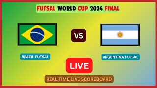 BRAZIL vs ARGENTINA Live Score Update  2024 FUTSAL WORLD CUP FINAL LIVE [upl. by Enylrac]