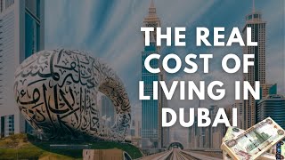 The REAL Monthly Cost of Living in Dubai 🇦🇪 [upl. by Atinob269]