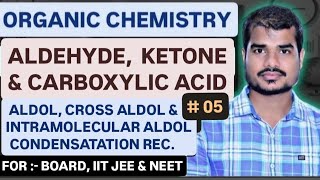 ORGANIC CHEMISTRYALDOL CONDENSATION CROSS ALDOL CONDENSATION  INTRAMOLECULAR ALDOL CONDENSATION [upl. by Tiena]