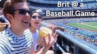 Taking a Brit to a Baseball Game [upl. by Ehpotsirhc305]