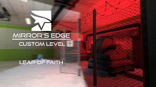 Leap of Faith  Mirrors Edge Custom Map [upl. by Aicarg544]