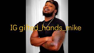 Gifted Hands Mike [upl. by Mccartan]