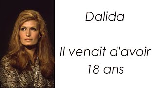 Dalida  Il venait davoir 18 ans  Paroles [upl. by Rehtse]