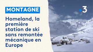 Homeland la première station de ski sans remontée mécanique en Europe [upl. by Eerehc]