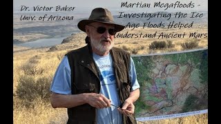 Dr Vic Baker  Martian Megafloods Investigating the Ice Age Floods Helped Understand Ancient Mars [upl. by Erinn]