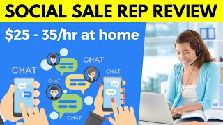 SOCIAL SALE REP REVIEWS ⚠️ IS LEGIT Social Sales Rep  Live Chat Jobs  Make 35 Working From Home [upl. by Swee281]