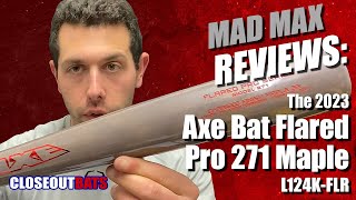 Axe Bat Flared Pro 271 Maple Bat L124K FLR 2023 [upl. by Mathre]