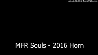 MFR Souls  2016 Horn [upl. by Corina]