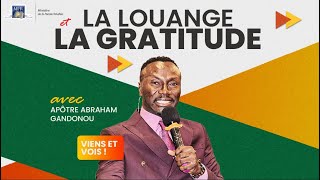 1er Culte  LA LOUANGE ET LA GRATITUDE  APÔTRE ABRAHAM GANDONOU [upl. by Terryn643]