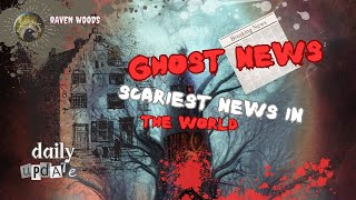 Oct 2nd Sinister Specter Spirit Haunts Palm Beach Paranormal Daily News  Scary True Horror Ghosts [upl. by Anehc934]