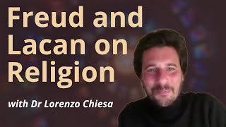 Freuds Alibi and Lacans New Triumph of Religion  Dr Lorenzo Chiesa  22 April 2021 [upl. by Novets]