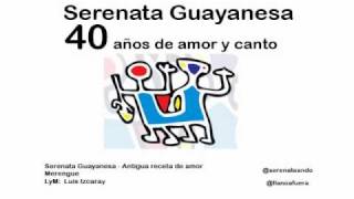 Serenata Guayanesa Antigua receta de amor [upl. by Virgilio392]