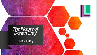 Chapter 3 analysis of The Picture of Dorian Gray by Oscar Wilde [upl. by Seyah]