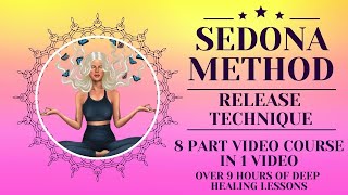 Master Your Emotions Sedona Method StepbyStep Guide [upl. by Gebelein122]