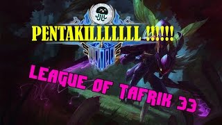 League of tafrik 33  PENTAAAAAAAAA [upl. by Stefanac606]