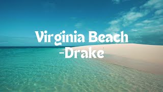 Virginia Beach  Drake Lyrics [upl. by Melina]