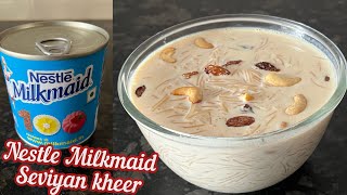 Nestle Milkmaid Seviyan Kheer Recipe  Nestle Milkmaid Recipe  Condensed milk Kheer recipe [upl. by Akihsan]