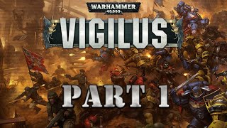 WARHAMMER 40K LORE THE VIGILUS DEFIANT CAMPAIGN PART 1 [upl. by Mattland]