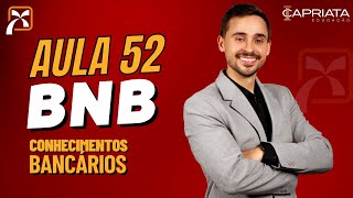 Aula 52  O Banco do Nordeste do Brasil  legislação básica programas e informações gerais BNB [upl. by Emeline673]