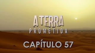 A Terra Prometida 57  Capitulo 57 Completo de 220916 [upl. by Ebner799]