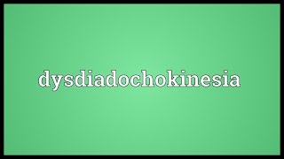 Dysdiadochokinesia Meaning [upl. by Miof Mela11]