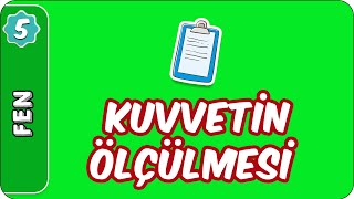 Kuvvetin Ölçülmesi  5 Sınıf Fen evokul Kampı [upl. by Sy]