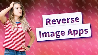 Is there a reverse image app [upl. by Ribble336]