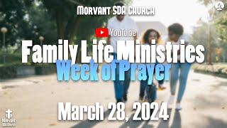 Morvant SDA Church  Family Life Ministries Week of Prayer  Elder Brian Jones  28th March 2024 [upl. by Navek]