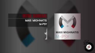 MPsy Lmorphine Intro Maxi Mighnatis [upl. by Anelrihs538]