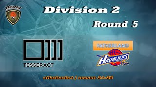 Atlasbasket  Div 2Round 5  TESSERACT vs FATHERLAND HAVALIERS [upl. by Assile]