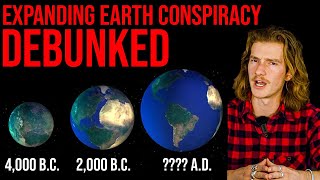 The Earth Is Growing Conspiracy  DEBUNKED [upl. by Yejus]