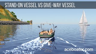 StandOn Vessel Vs GiveWay Vessel [upl. by Gnirps689]