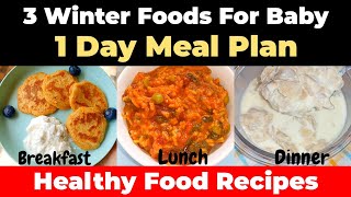 3 Winter Foods For Babies  1 Day Meal Plan  Baby Food Recipes For 1 5 Years  Mum amp Munchkin [upl. by Haraz4]