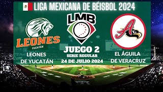 ⚾️Leones de Yucatán vs El Aguila de Veracruz⚾️Donde Verlo EN VIVOLiga Mexicana de Béisbol 2024 [upl. by Huppert]