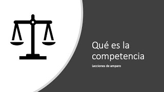 La competencia en el Derecho [upl. by Chaing]