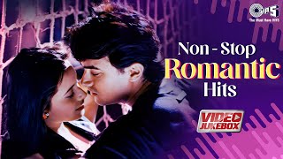 NonStop Romantic Hits  Bollywood Love Songs  Soulful Romantic Songs Hindi  90s Video Jukebox [upl. by Reckford]